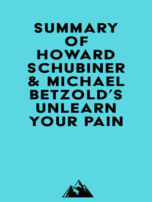 cover image of Summary of Howard Schubiner & Michael Betzold's Unlearn Your Pain